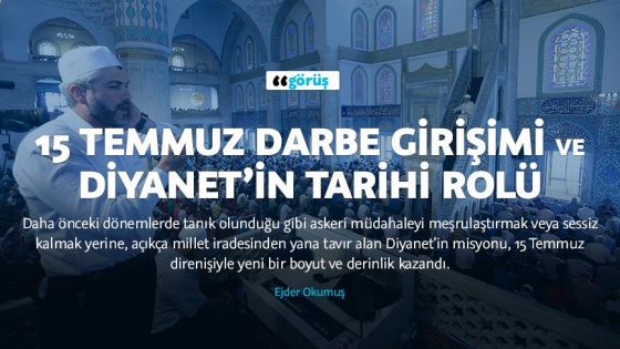 15 Temmuz darbe girişimi ve Diyanet’in tarihi rolü