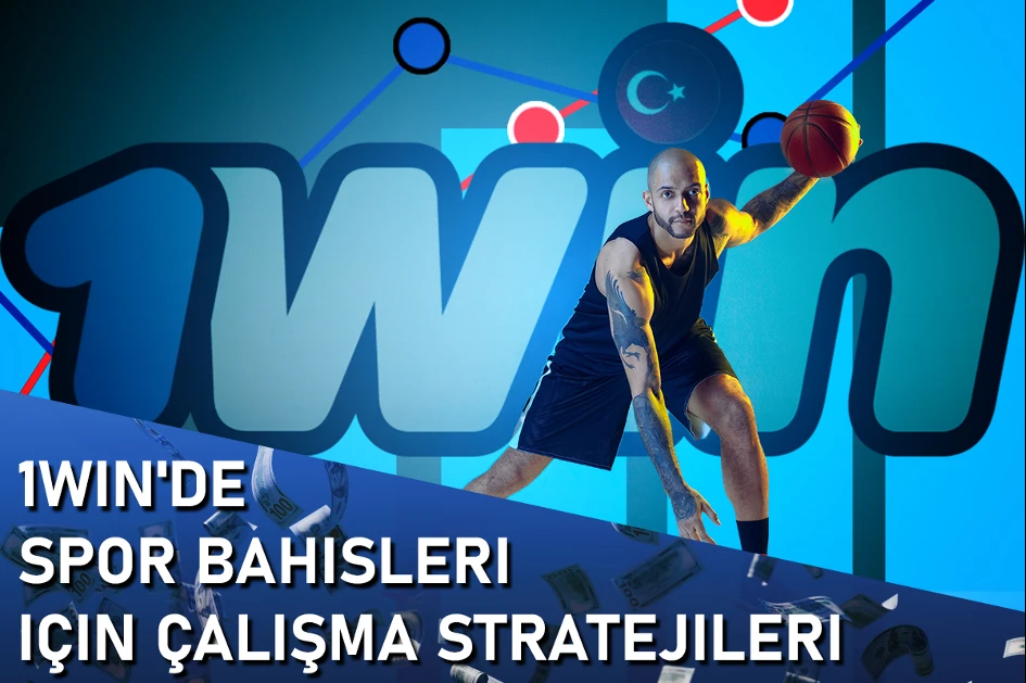 1Win'de spor bahisleri için çalışma stratejileri: yeni başlayanlar için ipuçları