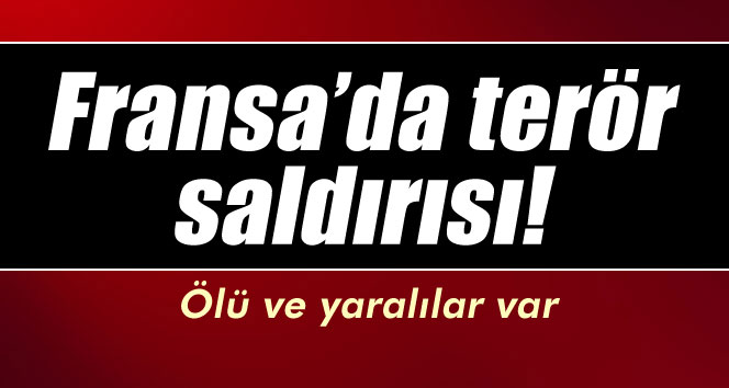 Fransa'da terör saldırısı