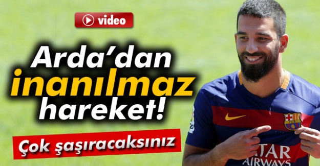 Arda Turan’dan muhteşem topuk basketi