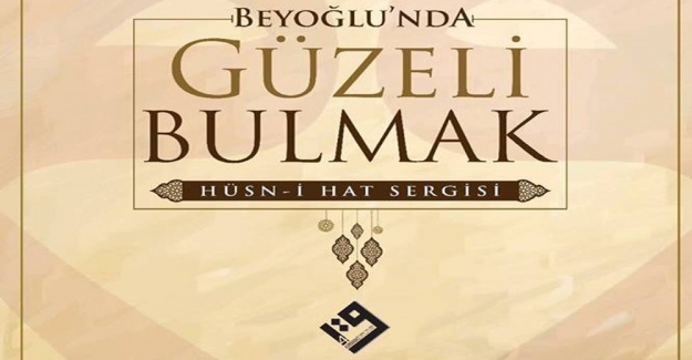 Sanatseverler Beyoğlu’nda Güzeli Bulmak’a gelecek