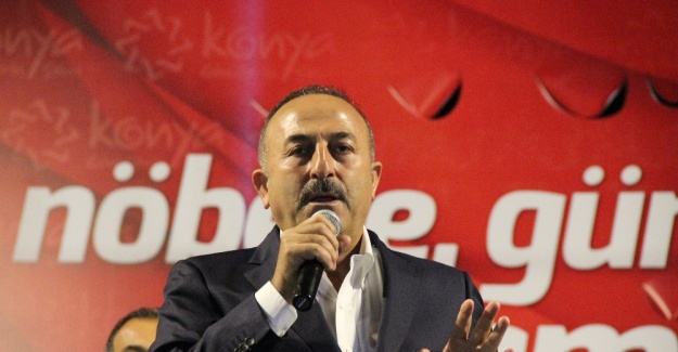 Çavuşoğlu: Sanmayın bu ilk ve son olacak