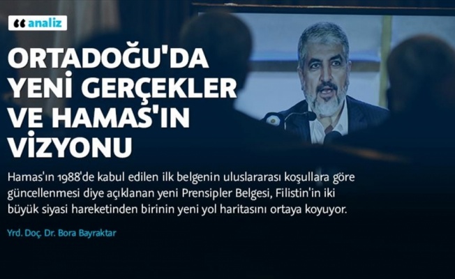 Ortadoğu'da yeni gerçekler ve Hamas'ın vizyonu