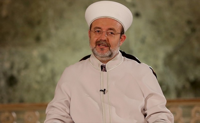 Diyanet İşleri Başkanı Görmez: İman öyle bir şeydir ki bütün sınırları ortadan kaldırıyor