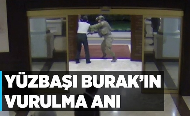 Kahraman yüzbaşının vurulma anı güvenlik kamerasında