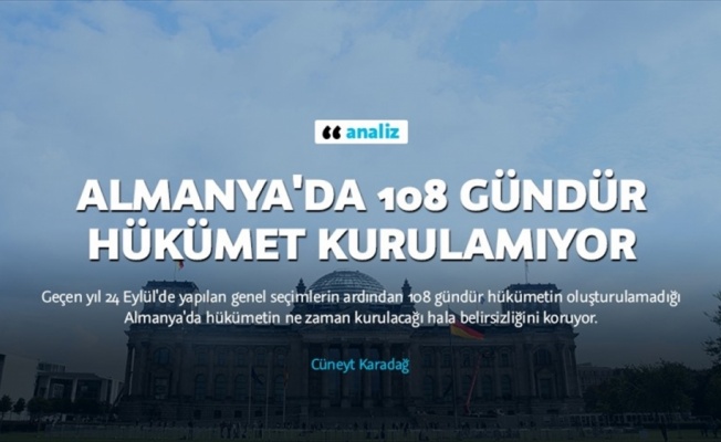 Almanya'da 108 gündür hükümet kurulamıyor