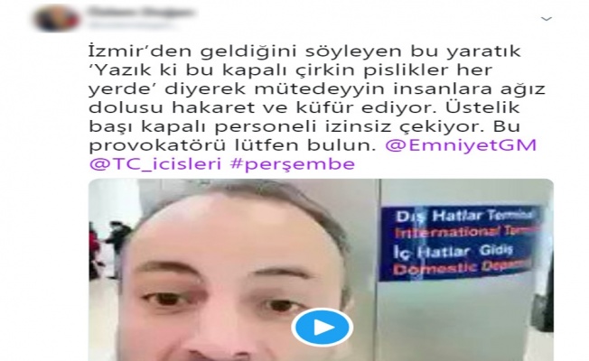 Başörtülülere hakaretler yağdıran şahsa gözaltı