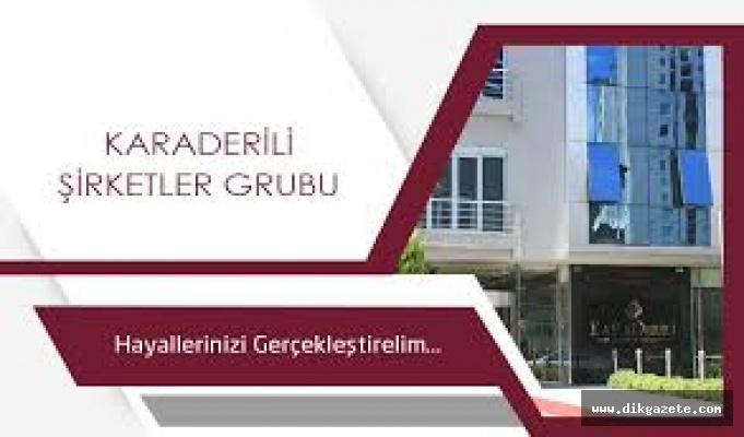 Karaderili Şirketler Grubu yatırımlarını artırıyor