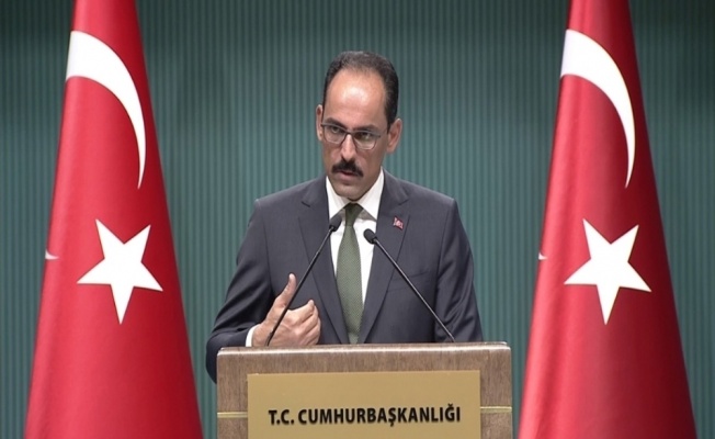 Bir tepki de İbrahim Kalın’dan geldi