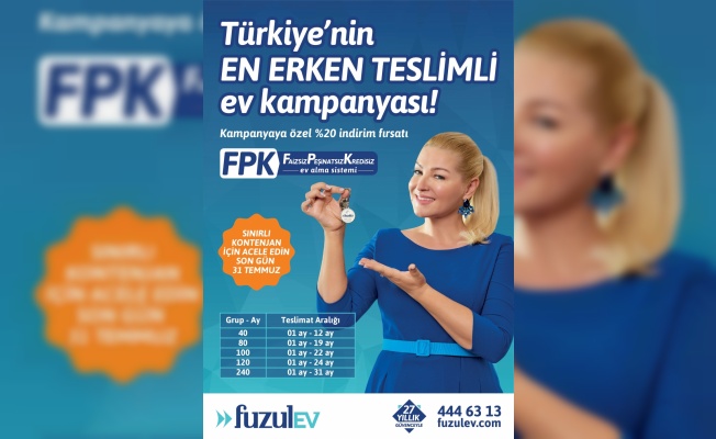 FuzulEv'den erken teslim kampanyası