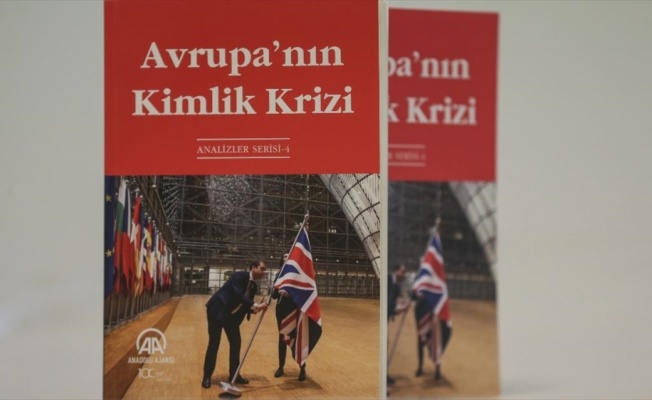 AA'nın yeni analiz kitabı 'Avrupa'nın Kimlik Krizi' raflarda