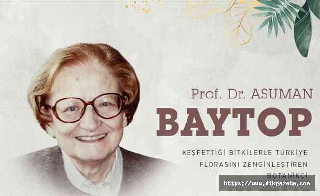 Keşfettiği bitkilerle Türkiye florasını zenginleştiren botanikçi: Asuman Baytop