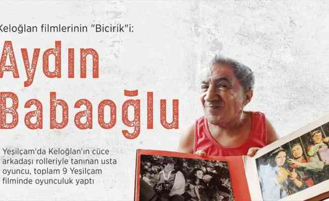 Keloğlan filmlerinin 'Bicirik'i: Aydın Babaoğlu