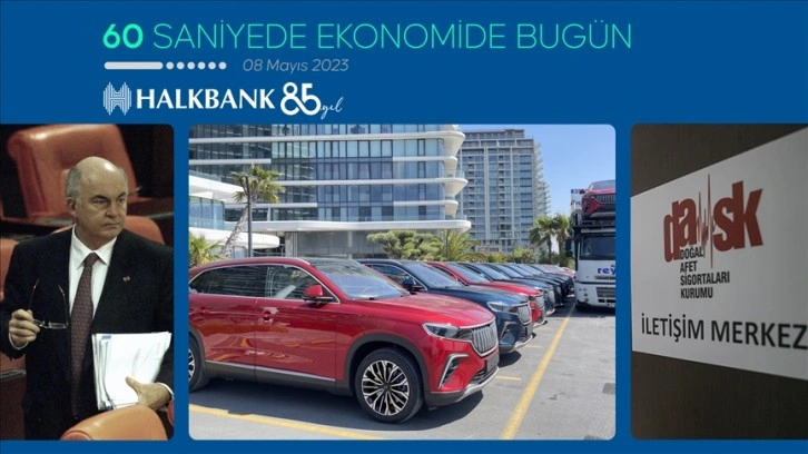 60 saniyede ekonomide bugün (08 Mayıs 2023)