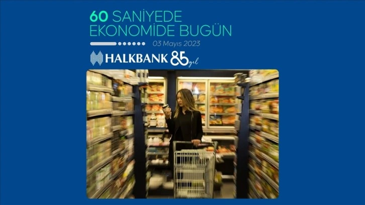 60 saniyede ekonomide bugün (3 Mayıs 2023)