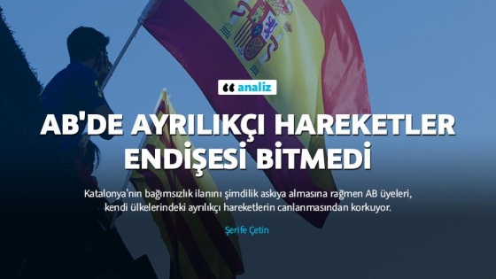 AB'de ayrılıkçı hareketler endişesi bitmedi