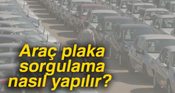 Araç plaka sorgulama nasıl yapılır? |Hasar kaydı sorgulama işlemi nasıl yapılır?