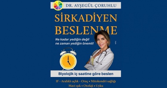 Ayşegül Çoruhlu’dan yeni kitap: Sirkadiyen Beslenme