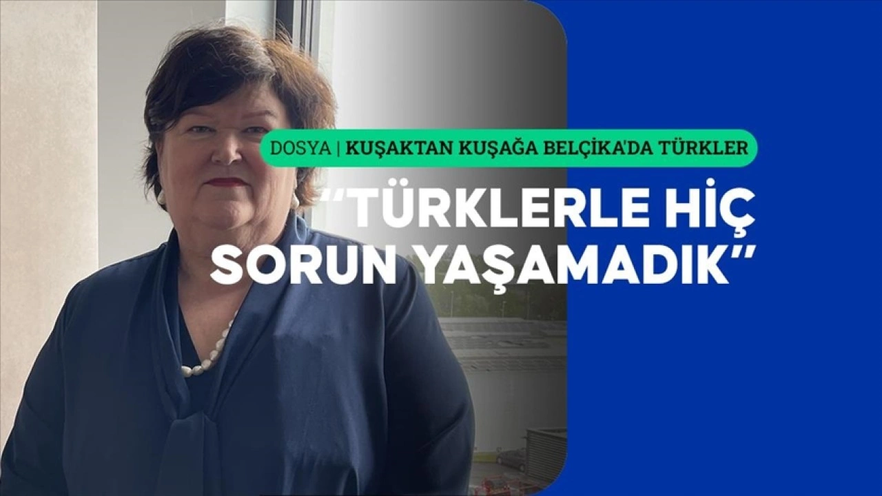 Belçika'nın eski Göç Bakanı De Block: Çok iyi entegre olmuş bir diaspora