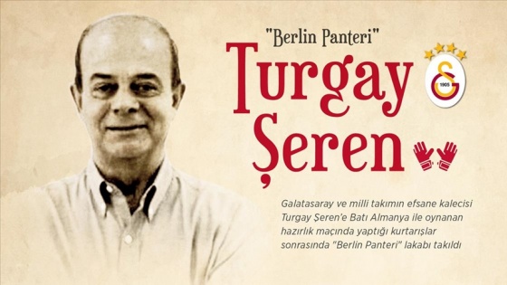'Berlin Panteri' Turgay Şeren vefatının 5. yıl dönümünde anılıyor