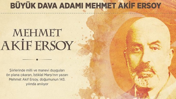 Büyük dava adamı Mehmet Akif Ersoy