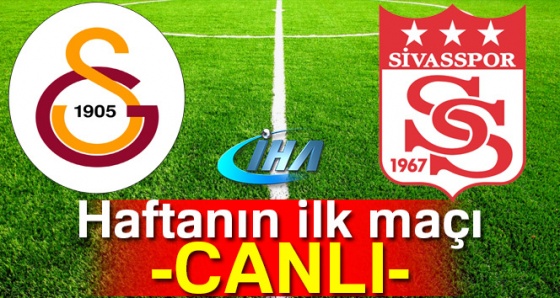 CANLI: Galatasaray Sivasspor maçı kaç kaç? GS Sivas maçı özet ve golleri izle