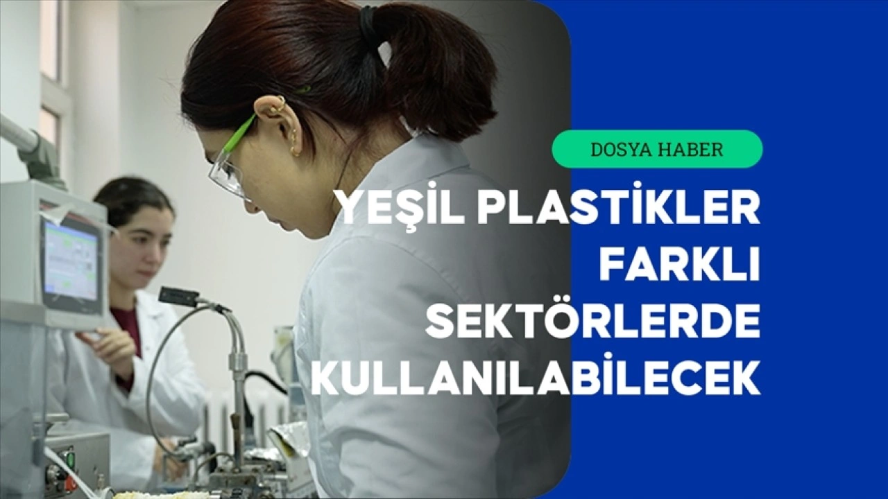 Doğa dostu biyoplastikler petrol bazlı plastiklere alternatif olabilir