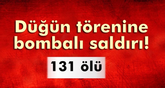 Düğün törenine bombalı saldırı: 131 ölü