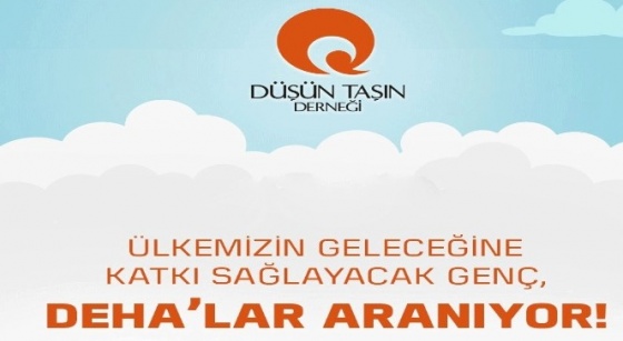 Düşün Taşın Derneği: Genç dehalar arıyoruz