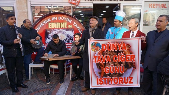 Edirneli ciğerciler &#039;Dünya Tava Ciğer Günü&#039; istiyor