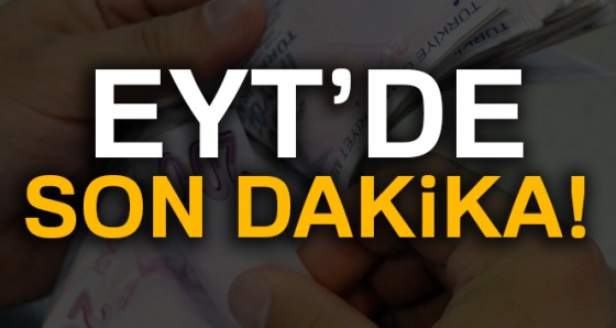 EYT yasası ÇIKTI MI? EYT son durum NE? Yaşa takılanlarda SON dakika! (EYT SON DAKİKA)