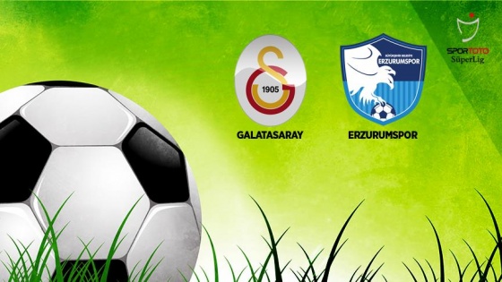 Galatasaray'ın konuğu Büyükşehir Belediye Erzurumspor