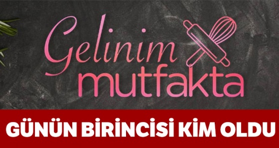 Gelinim Mutfakta 18 Haziran Altını Kim aldı! Günün Birincisi Kim Oldu !