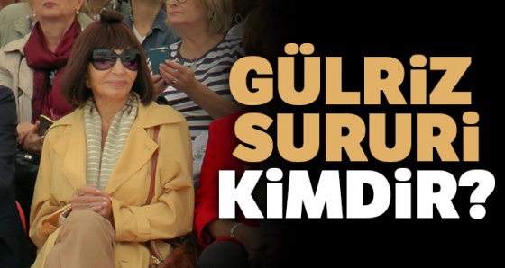 Vefat eden Gülriz Sururi kimdir? Kaç yaşında ve nereli?