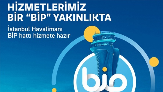 İGA İstanbul Havalimanı BİP müşteri hizmetleri hattı açıldı