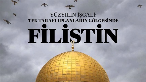 İletişim Başkanlığından 'Yüzyılın İşgali: Tek Taraflı Planların Gölgesinde Filistin' kitabı