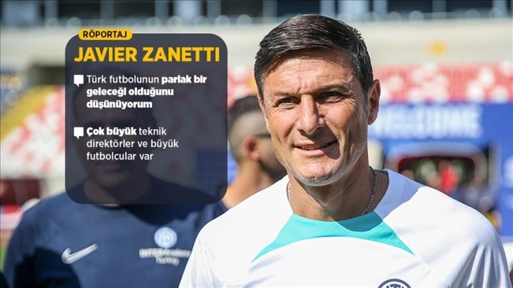 Inter'in efsanesi Zanetti, Türk futbolunun geleceğinin parlak olduğuna inanıyor