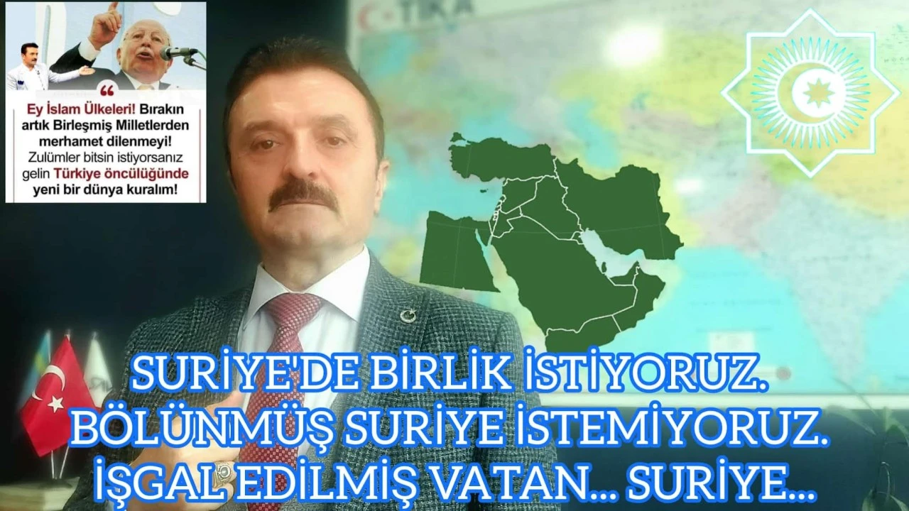 İşgal edilmiş vatan… Suriye… Suriye’de birlik istiyoruz! Bölünmüş vatan istemiyoruz! -E. Yarbay Halil Mert yazdı-