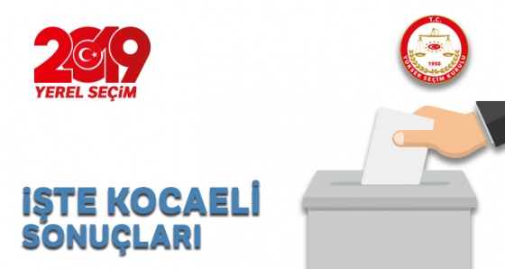 Kocaeli Yerel Seçim Sonuçları! 31 Mart 2019 Kocaeli İlçe Yerel Seçim Sonuçları oy oranları