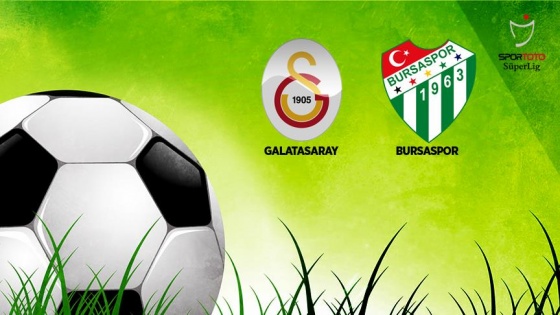 Lider Galatasaray'ın konuğu Bursaspor