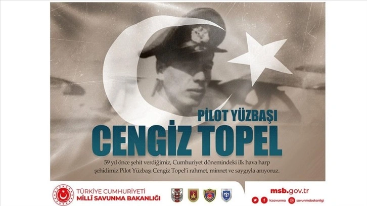 MSB'den Şehit Pilot Yüzbaşı Cengiz Topel paylaşımı