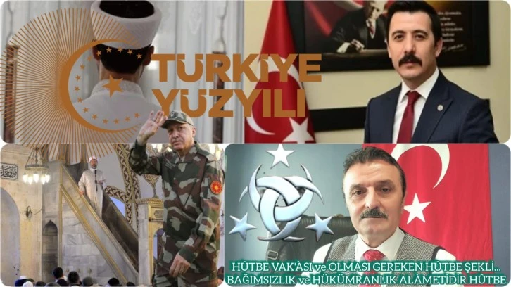 Hutbe vak’ası ve olması gereken hutbe şekli… Bağımsızlık ve hükümranlık alâmetidir hutbe! -E. Yarbay Halil Mert yazdı-