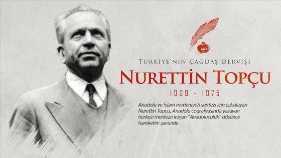 Nurettin Topçu'nun vefatının üzerinden 46. yıl geçti