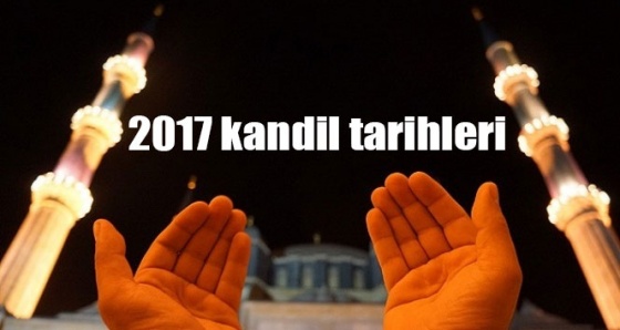 Regaip, Miraç, Berat ve Mevlid kandili ne zaman? 2017 kandil tarihleri