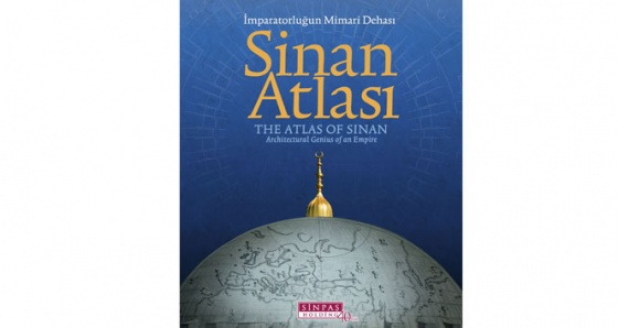 'Sinan Atlası' görücüye çıktı