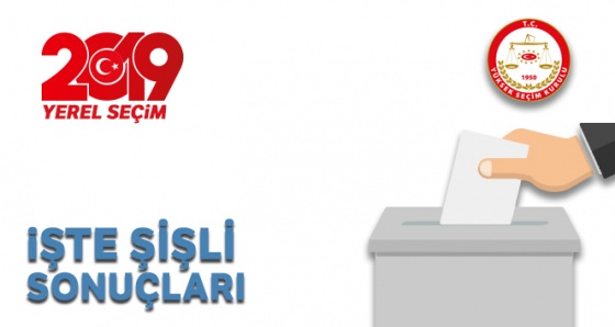 Şişli Yerel Seçim Sonuçları! 31 Mart 2019 Şişli İlçe Yerel Seçim Sonuçları oy oranları