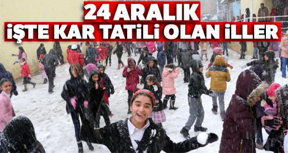 SON DAKİKA kar tatili haberleri: Hangi illerde okullar tatil? 24 aralık KAR TATİLİ olan iller...