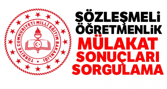 Sözleşmeli Öğretmenlik Mülakat Sonuçları Sorgulama MEB Personel