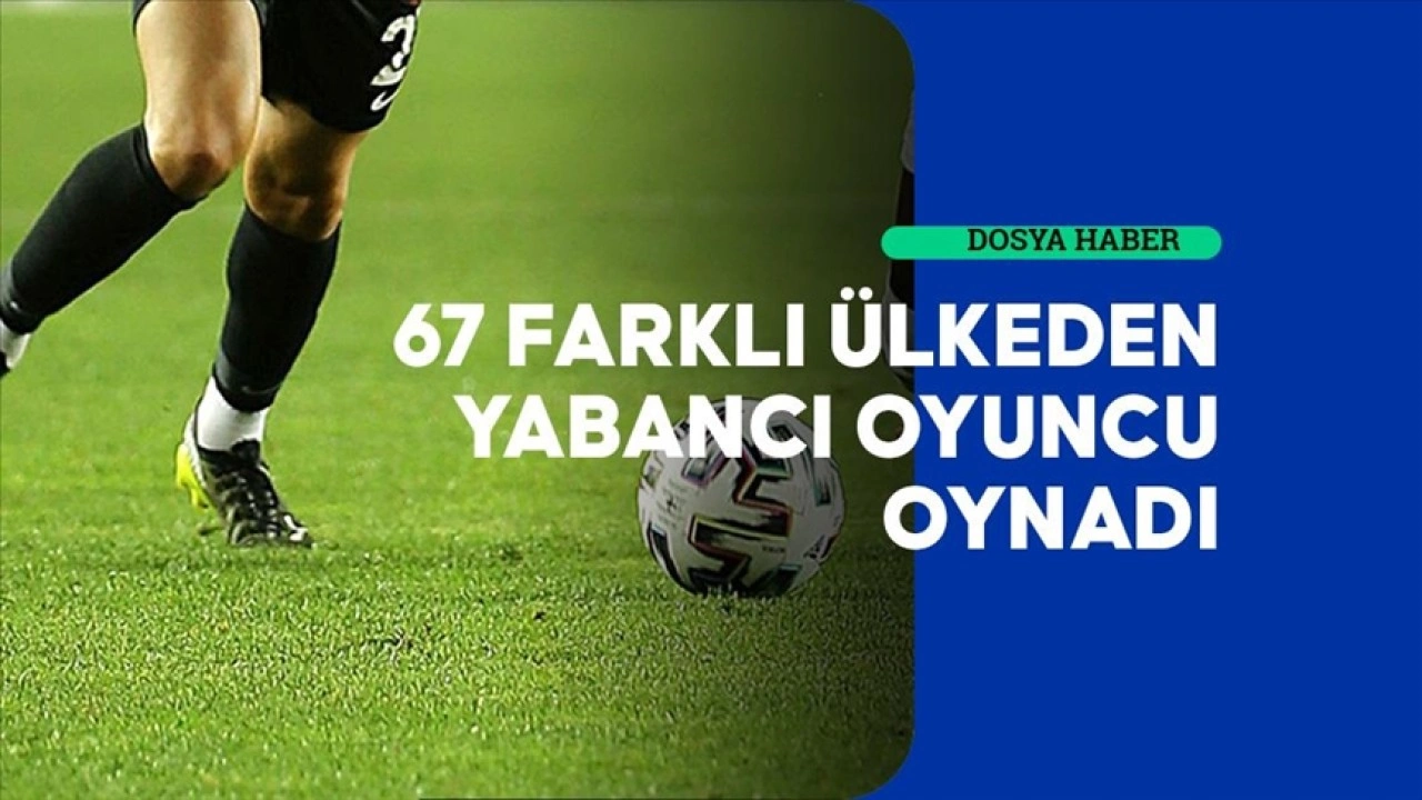 Süper Lig'in ilk bölümünde 19 takımda 479 futbolcu forma giydi