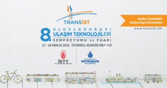 TRANSİST 2015 8. Uluslararası Ulaşım Teknolojileri Sempozyumu ve Fuarı başlıyor